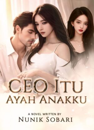 CEO Itu Ayah Anakku