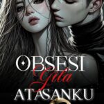 Obsesi Gila Atasanku