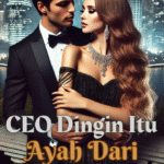 CEO Dingin Itu Ayah Dari Putraku