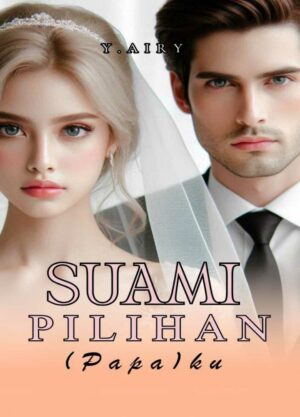 Suami Pilihan (Papa)ku