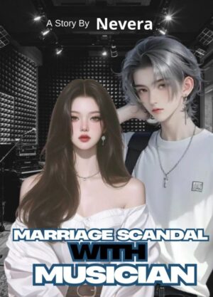 MARRIAGE SCANDAL WITH MUSICIAN