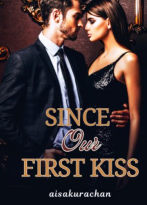 Since our first kiss