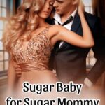 Sugar Baby for Sugar Mommy