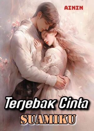 Terjebak Cinta Suamiku