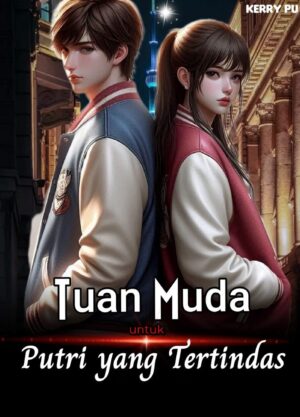 Tuan Muda untuk Putri yang Tertindas